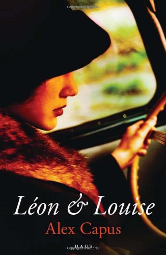 Cover for Léon & Louise, by Alex Capus, featuring a vintage image of a young woman at the wheel of a car.