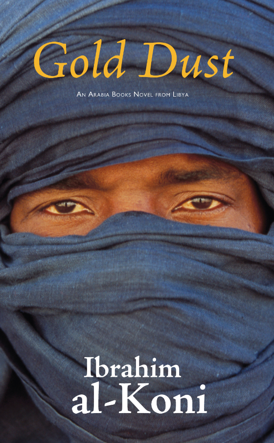 Cover for Gold Dust, by Ibrahim al-Koni, featuring the face of a Libyan Tuareg in a blue veil leaving only his eyes uncovered.