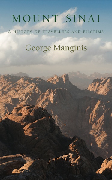 Cover for Mount Sinai: A History of Travellers and Pilgrims, by George Manginis, featuring a scenic view of Mount Sinai.