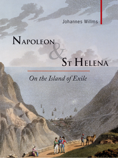 Cover of Napoelon & St Helena: On the Island of Exile by Johannes Willms, documenting a visit to the remote land.