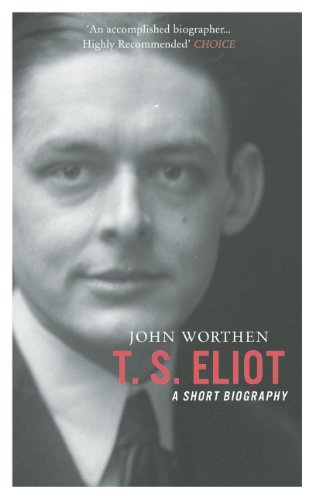 Cover of T S Eliot: a short biography by John Worthen