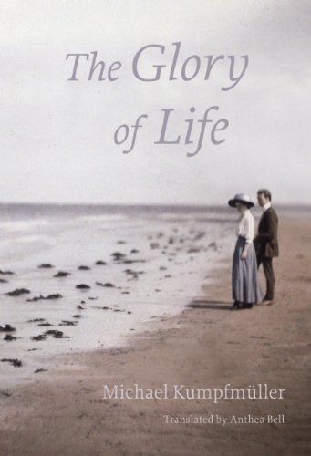 Cover for The Glory of Life, by Michael Kumpfmüller and translated by Anthea Bell, featuring an early-twentieth-century couple at a beach looking into the distance.