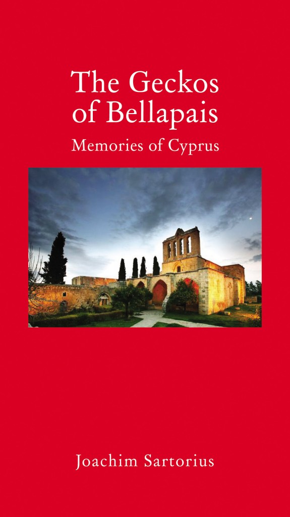 Cover for The Geckos of Bellapais: Memories of Cyprus, by Joachim Sartorius, featuring the Bellapais Abbey in Cyprus