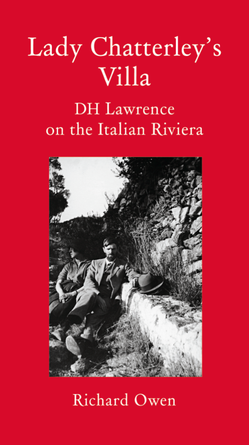 Cover for Lady Chatterley's Villa: DH Lawrence on the Italian Riviera, by Richard Owen, featuring a black-and-white photo of DH Lawrence and Rina Secker.